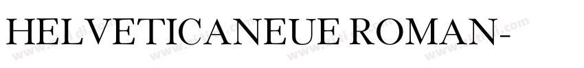 HELVETICANEUE ROMAN字体转换